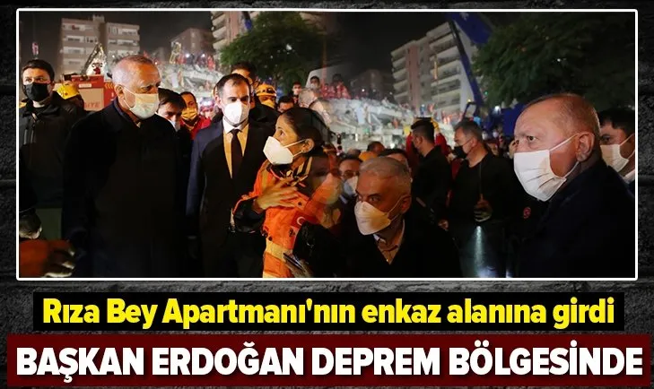 Başkan Erdoğan, İzmir'de deprem bölgesinde incelemelerde bulundu