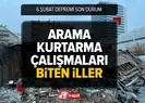 Arama kurtarma çalışmaları biten iller