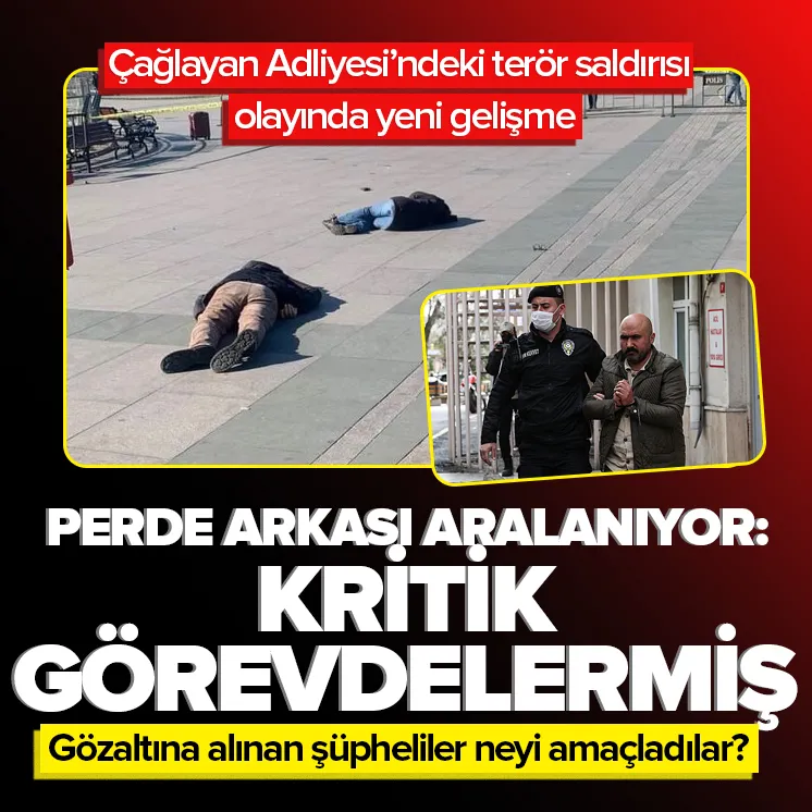 Adliyedeki terör saldırısını aydınlatma operasyonu!