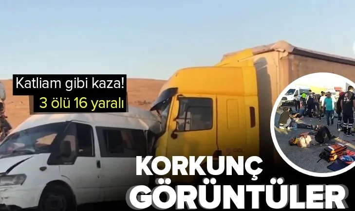 Katliam gibi kaza! 3 ölü 16 yaralı