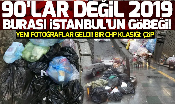 Dünden bugüne İstanbulun CHP ile çöp imtihanı!
