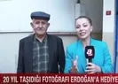 Ali Dayı, Başkan Erdoğan’a sevgisini anlattı