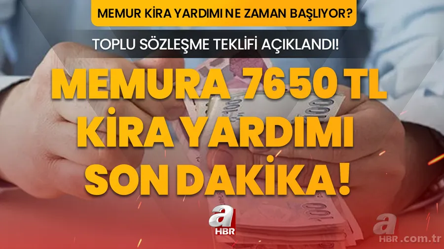 Memura kira yardımı son dakika 2023! Memurlara kira yardımı ne zaman verilecek, şartları neler? 7. toplu sözleşme görüşmeleri, 7650 TL detayı... 1