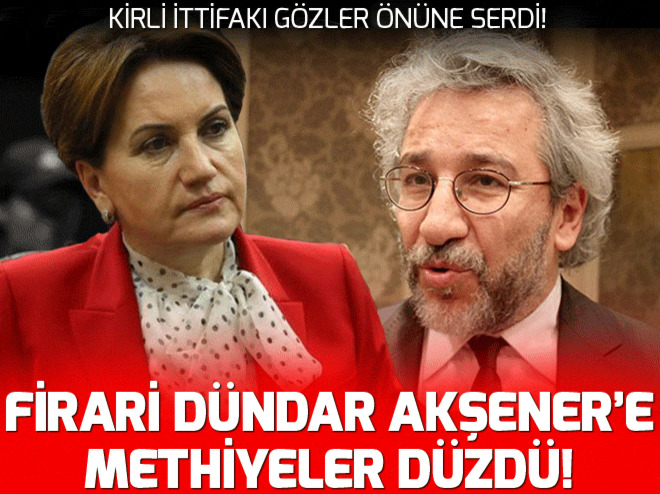 Firari Dündar, Meral Akşenere methiyeler düzdü!