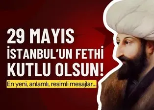 İstanbul’un Fethi Kutlama Mesajları-RESİMLİ 2024 | En yeni, anlamlı, farklı, güncel 29 Mayıs İstanbul’un Fethi’ne özel sözler: Instagram, Facebook