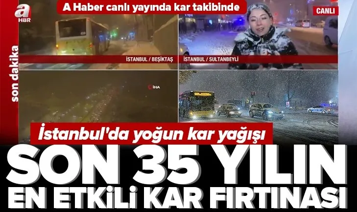 İstanbul’da son 35 yılın en etkili kar fırtınası