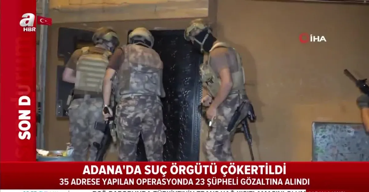 Adana'da suç örgütlerine operasyon