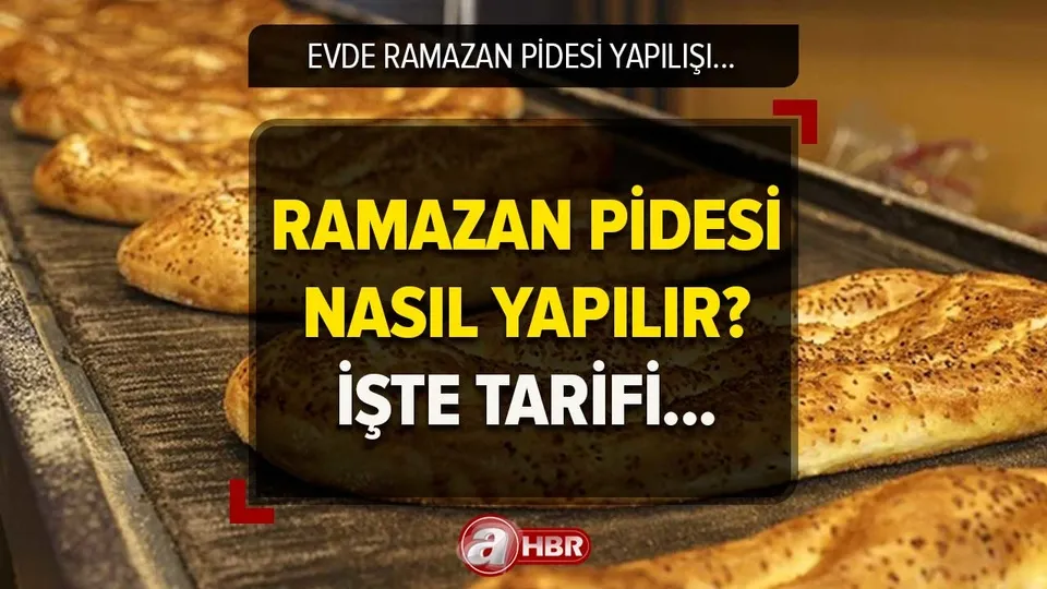 Ramazan pidesi nasıl yapılır? Evde yapabileceğiniz en pratik pide tarifi ve gerekli malzemeler...