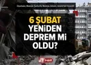 Kahramanmaraş 7.8’lik deprem!