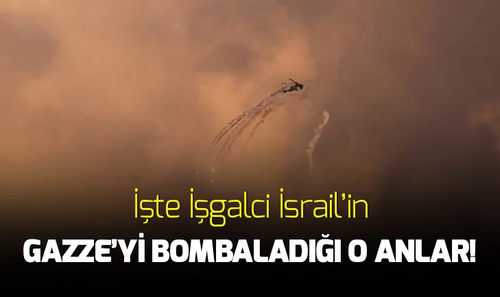 İsrailin Gazzeyi vurma anı kameralara yansıdı