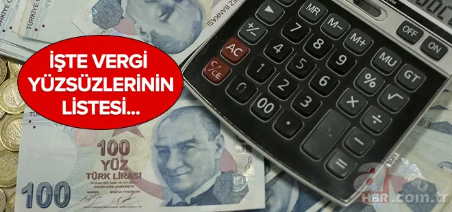 GİB vergi yüzsüzlerini tek tek açıkladı! Tam 1.5 trilyonluk borç | İşte o liste 1