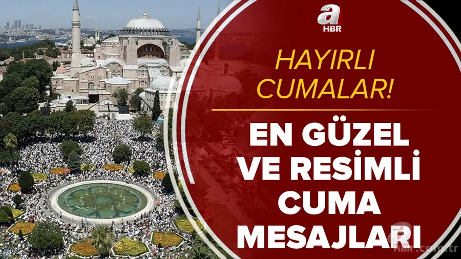 Hayırlı Cumalar! Cuma mesajları ile sevdiklerinizin cumasını kutlayın! 2021 dualı, resimli ve en güzel Cuma mesajları... 1