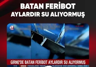 BATAN FERİBOT AYLARDIR SU ALIYORMUŞ
