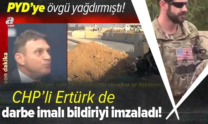 PKK sevdalısı CHP'li Türker Ertürk de darbe imalı bildiriye imza attı