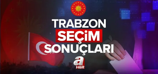 TRABZON SEÇİM SONUÇLARI! 28 Mayıs 2023 Cumhurbaşkanlığı seçim sonuçları açıklandı mı, kim kazandı? Başkan Erdoğan ve Kemal Kılıçdaroğlu oy oranları!