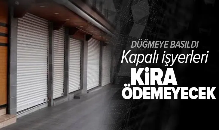 AK Parti düğmeye bastı! Kapalı işyerleri kira ödemeyecek