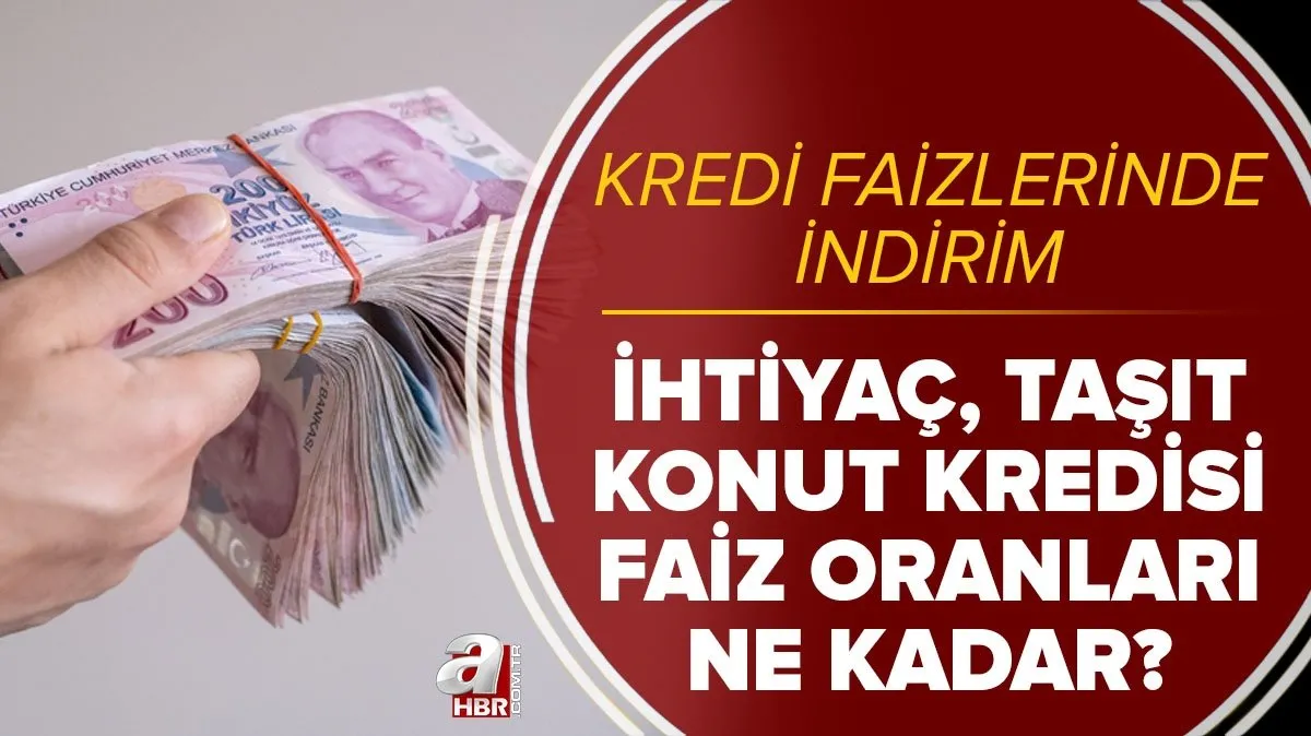 kredi faiz indirimi son dakika 19 kasim halkbank ziraat vakifbank ihtiyac tasit konut kredisi faiz oranlari