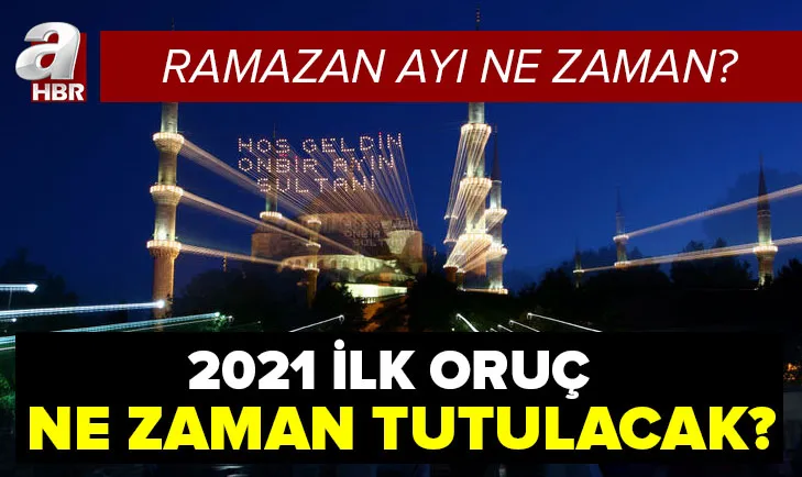 ramazan ayi baslangici ne zaman 2021