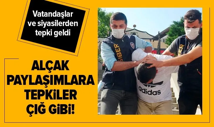 Alçak paylaşımlara tepkiler çığ gibi!