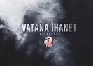 Vatana İhanet A Haber belgeseli İZLE