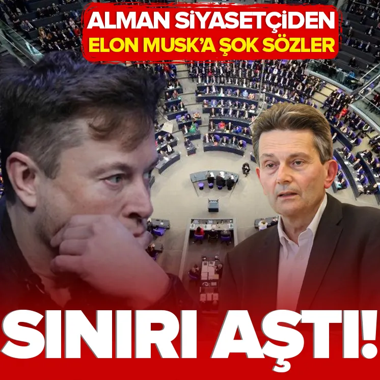 Almanya’da siyasetçiden Elon Musk’a tepki!