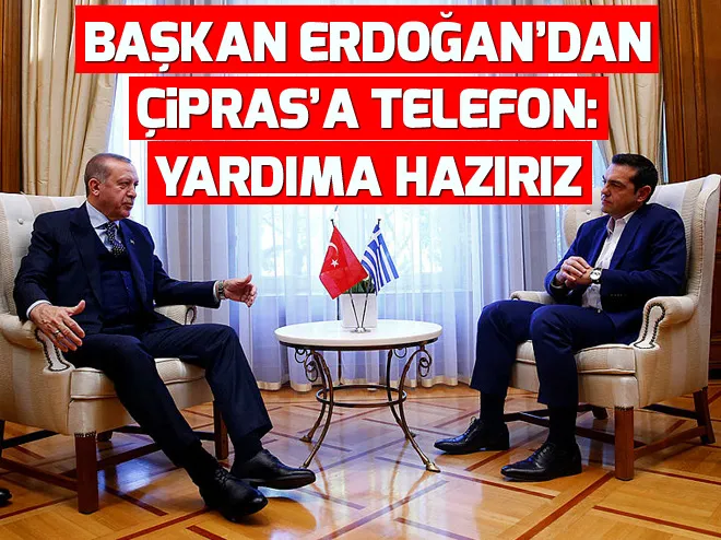 Başkan Erdoğandan Çiprasa telefon: Yardıma hazırız