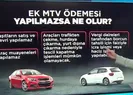 Ek MTV ödemesinde son gün
