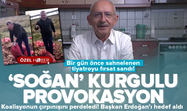 Kılıçdaroğlu’ndan ‘soğan’lı provokasyon