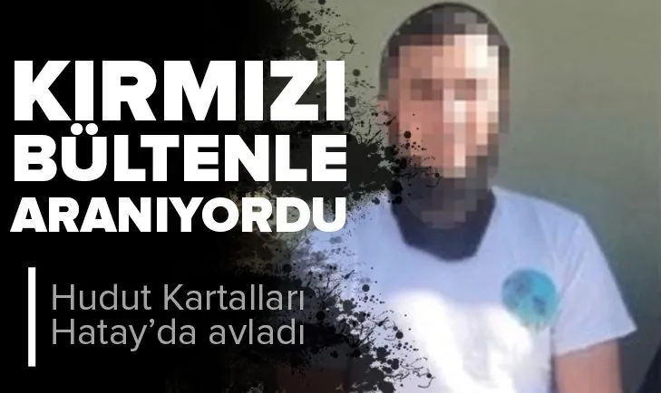 Son dakika: Kırmızı bültenle aranan terörist yakalandı