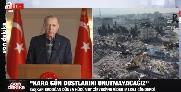 son-dakika-baskan-erdogandan-dunya-hukumetler-zirvesine-video-mesaj-yaralarimizi-en-kisa-surede-saracagiz-1676367728443.jpg Son dakika: Başkan Erdoğan'dan Dünya Hükümetler Zirvesi'ne video mesaj! Yaralarımızı en kısa sürede saracağız - 1