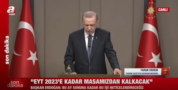 Başkan Erdoğan EYT için tarih verdi! Faruk Erdem’den flaş tahmin: Şart olmayacağının işareti bana göre