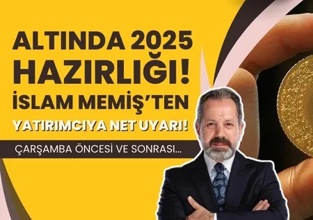 Altın fiyatlarında 2025 hazırlığı başladı! İslam Memiş yatırımcıyı uyardı: Çarşamba öncesi ve sonrası...