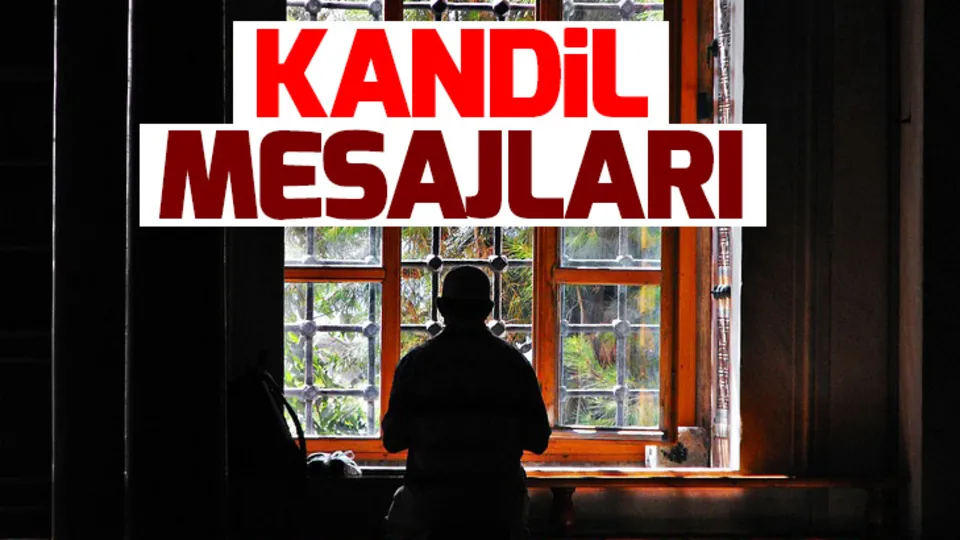 Kandil mesajları ile yakınlarınızı sevindirin! İşte Berat Kandili mesajları