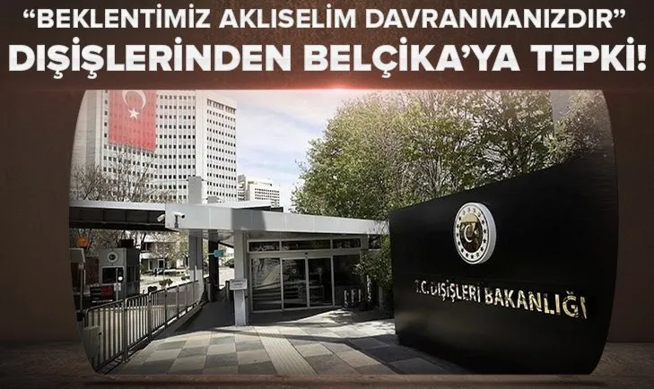 Son dakika: Dışişleri Bakanlığından Yukarı Karabağ nedeniyle Belçika'ya tepki!