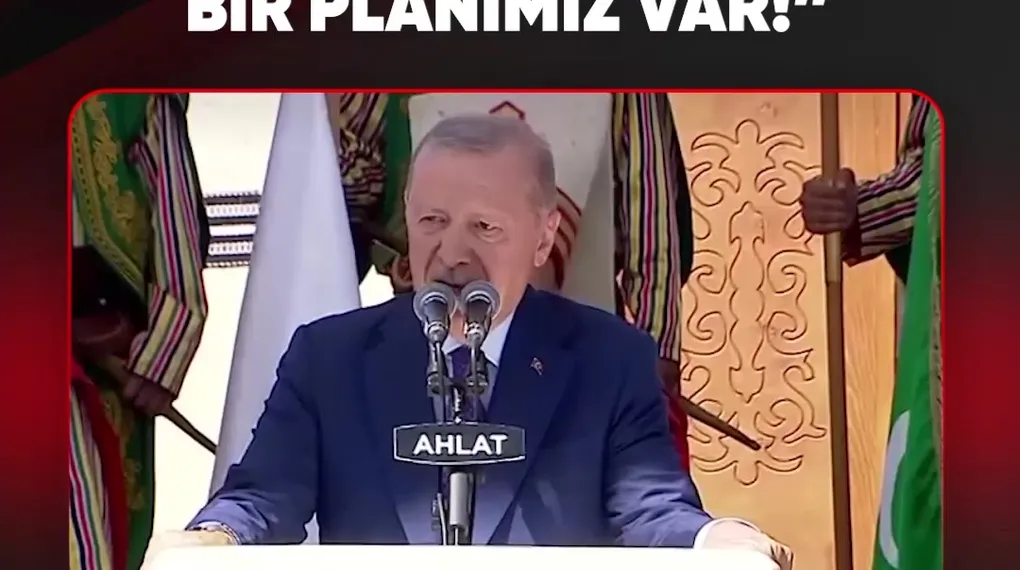 "BİZİM DE BİR HESABIMIZ BİR PLANIMIZ VAR"