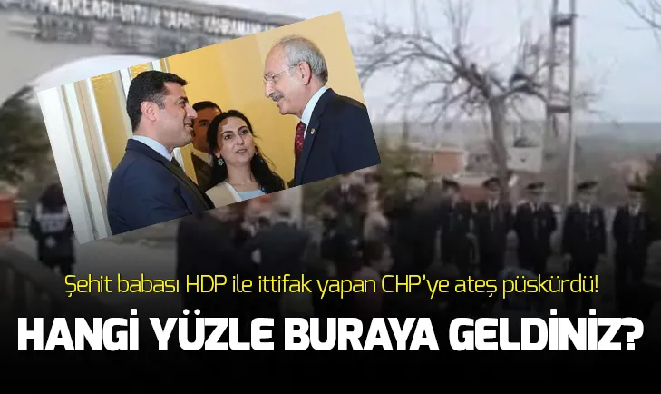 15 Temmuz darbe girişiminde şehit olan Cennet Yiğitin babasından CHPlilere tokat gibi sözler: Hangi yüzle buraya geldiniz?