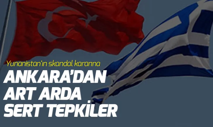 Dışişleri Bakanlığından Yunanistana sert tepki!