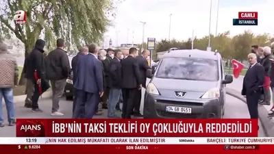 İBB’nin taksi teklifi oy çokluğuyla reddedildi