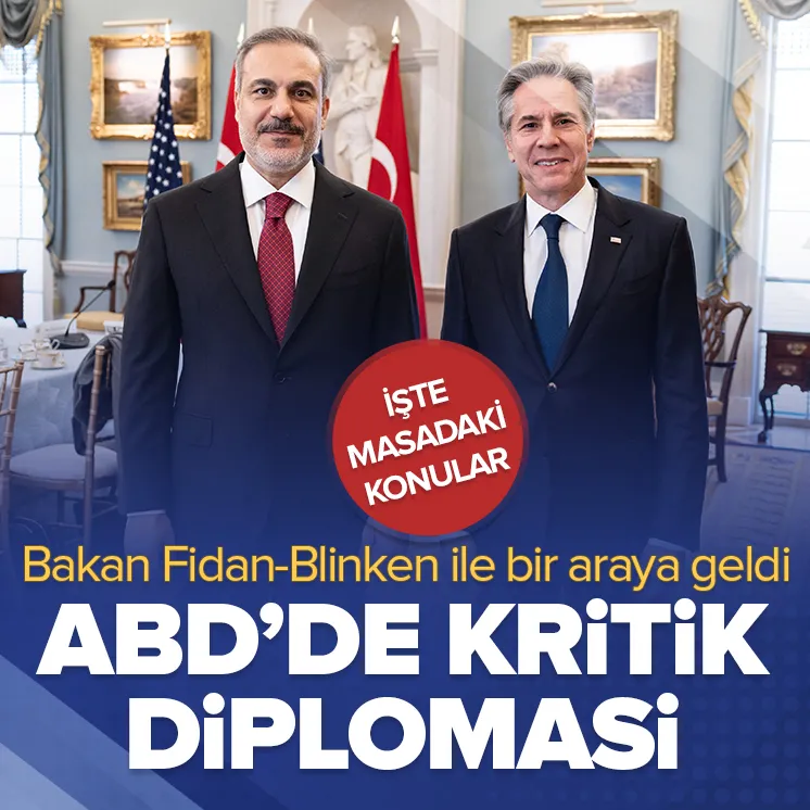 Washington’da Fidan-Blinken görüşmesi