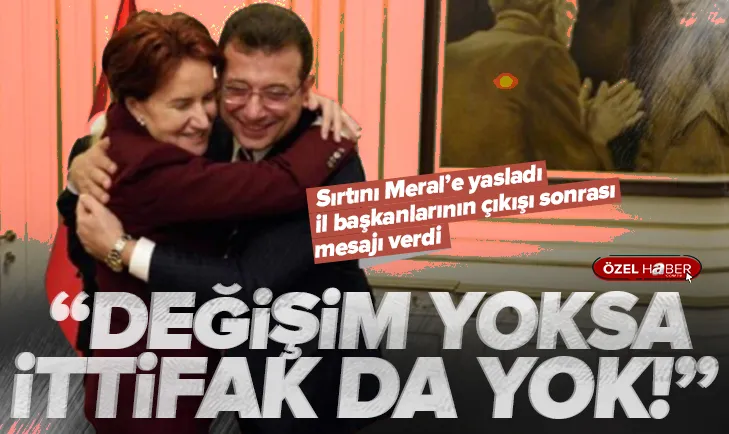 Sırtını Akşener’e yasladı: Değişim yoksa ittifak yok