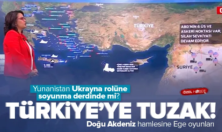 Türkiyeye tuzak! Doğu Akdenize karşılık Ege oyunları