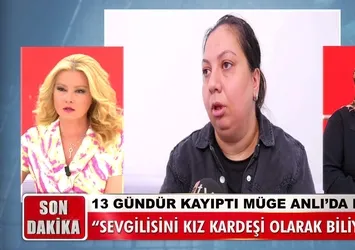 13 gündür kayıptı Müge Anlı’da bulundu! Eşini kardeşi olarak tanıttı sevgilisinin tüm birikimini aldı