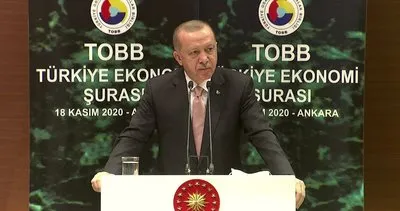 Son dakika: Başkan Erdoğan'dan TOBB Türkiye Ekonomi Şurası'nda önemli açıklamalar