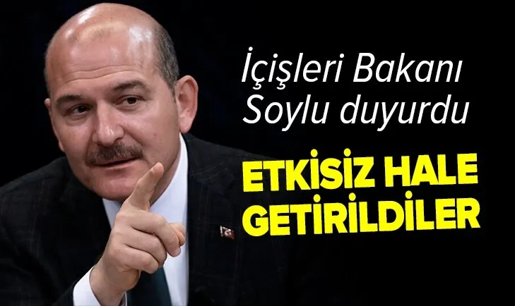Son dakika: İçişleri Bakanı Soylu duyurdu! Etkisiz hale getirildiler
