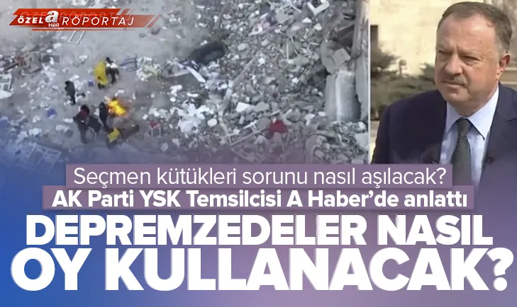 Depremzedeler nasıl oy kullanacak?