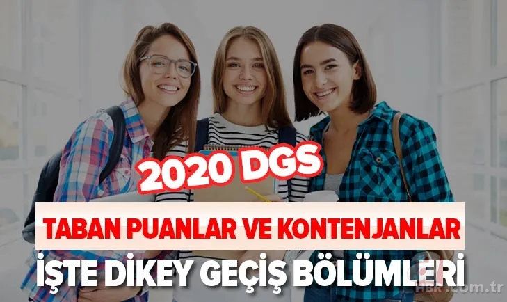 2020 DGS taban tavan puanları ve boş kontenjanlar: ÖSYM DGS üniversite dikey geçiş bölümleri listesi! 1