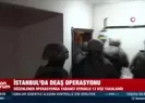 İstanbulda DEAŞ operasyonu