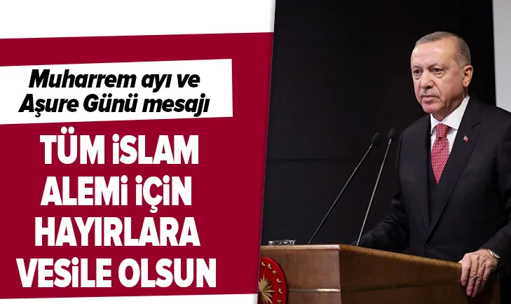 Başkan Erdoğandan Muharrem ayı mesajı
