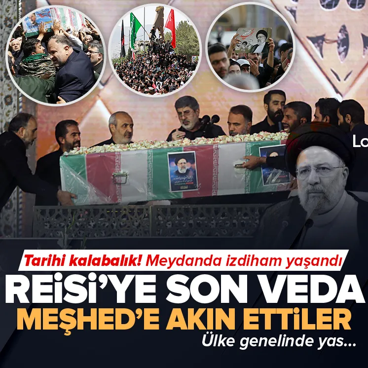 İbrahim Reisiye son veda!