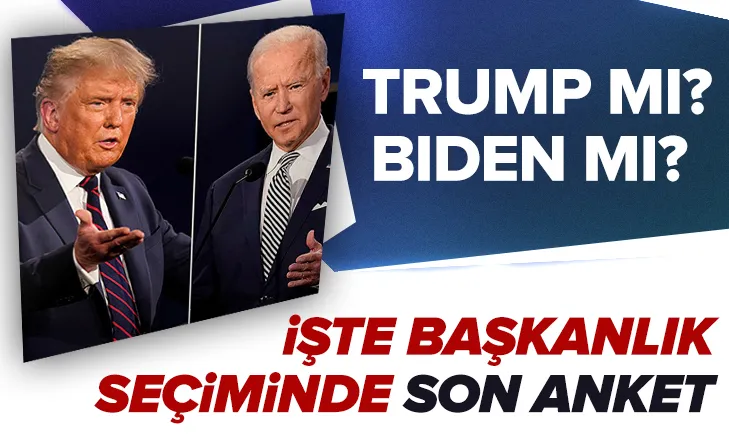 Trump mı? Biden mı? İşte son anket sonucu...